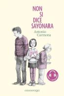 Non si dice sayonara letto da Marianna Jensen. Con audiolibro di Antonio Carmona edito da Emons Edizioni
