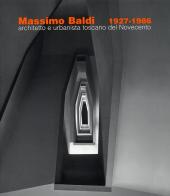 Massimo Baldi (1927-1986). Architetto e urbanista toscano del Novecento edito da Centro Di