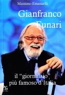 Gianfranco Funari. Il «giornalaio» più famoso d'Italia di Massimo Emanuelli edito da Greco e Greco