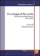 Un carteggio di fine secolo. Renato Fucini-Emilia Peruzzi (1871-1899) edito da Firenze University Press