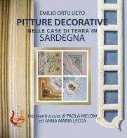 Pitture decorative nelle case di terra in Sardegna. Nuova ediz. di Emilio Ortu Lieto edito da NeP edizioni