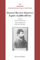 Giovanni Battista Amendola. Il genio e la febbre dell'arte edito da Tipografia Buonaiuto