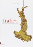 Italica. Costi e conseguenze dell'unificazione d'Italia di Vito Tanzi edito da Grantorino Libri