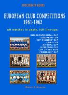 European club competitions 1961-1962 in association football di Marco D'Avanzo edito da Soccerdata