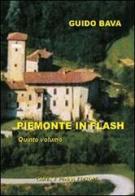 Piemonte in flash vol.5 di Guido Bava edito da Carta e Penna