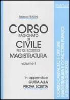 Corso ragionato di civile per gli scritti di magistratura vol.1 di Marco Fratini edito da Neldiritto.it