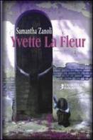 Yvette La Fleur di Samantha Zanoli edito da Cicorivolta