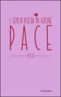 Pace. I semi di poesia in azione. Nuova ediz. edito da Secop