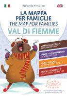 La mappa per Famiglie. Val di Fiemme. Inverno-The Map for families. Val di Fiemme. Winter. Ediz. bilingue edito da Autopubblicato