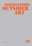 Osservatorio outsider art vol.26 edito da Museo Marionette A. Pasqualino