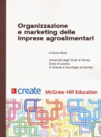 Organizzazione e marketing delle imprese agroalimentari edito da McGraw-Hill Education