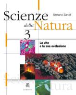 Scienze della natura. Per le Scuole superiori di Stefano Zanoli edito da Mondadori Education