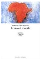 In culo al mondo di António Lobo Antunes edito da Einaudi