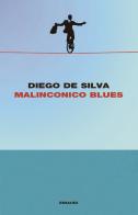 Malinconico Blues di Diego De Silva edito da Einaudi