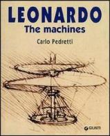 Leonardo. The machines di Carlo Pedretti edito da Giunti Editore