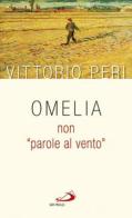Omelia non «parole al vento» di Vittorio Peri edito da San Paolo Edizioni