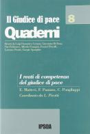 I reati di competenza del giudice di pace edito da Ipsoa