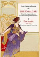 Emilio Salgari. Una mitologia moderna tra letteratura, politica, società vol.1 di Ann Lawson Lucas edito da Olschki