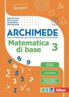 Archimede. Matematica di base. Per la Scuola media. Con e-book. Con espansione online vol.3 di Roberto Vacca, Bruno Artuso, Claudia Bezzi edito da Atlas