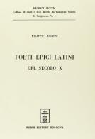 Poeti epici latini del secolo X (rist. anast. 1920) di Filippo Ermini edito da Forni