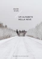 Un alfabeto nella neve di Davide Brullo edito da Castelvecchi