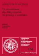 La circolazione dei dati personali tra privacy e contratto di Alberto De Franceschi edito da Edizioni Scientifiche Italiane