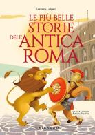 Le più belle storie dell'antica Roma di Lorenza Cingoli edito da Gribaudo