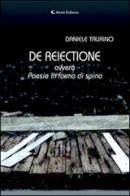 De reiectione ovvero poesie in forma di spina di Daniele Taurino edito da Aletti