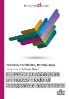Flipped classroom. Un nuovo modo di insegnare e apprendere di Graziano Cecchinato, Romina Papa edito da UTET Università
