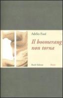 Il boomerang non torna di Adelio Fusé edito da Book Editore