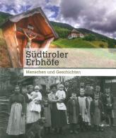 Südtiroler Herbhofe. Menschen und Geschichten edito da Raetia