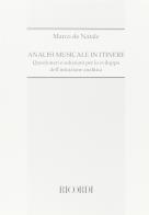 Analisi musicale in itinere. Questionari e soluzioni per lo sviluppo dell'intuizione analitica di Marco De Natale edito da Casa Ricordi