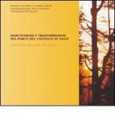 Manutenzioni e trasformazioni del parco del castello di Agliè. Atti della Giornata di studio edito da CELID