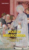 Volti della misericordia. Storia e attualità della Caritas a Castiglione Olona di Paola Difonzo edito da IPL