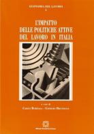 L' impatto delle politiche attive del lavoro in Italia edito da Edizioni Scientifiche Italiane