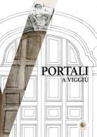 Portali a Viggiù di Liceo artistico «Angelo Frattini» d edito da Wip Edizioni