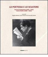 La poetessa e lo scultore. Rachele Botti Binda (1858-1933) Dante Ruffini (1905-1963) edito da Cremona Produce