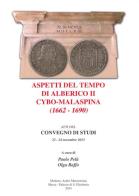 Aspetti del tempo di Alberico II Cybo-Malaspina (1662-1690). Atti del Convegno di studi (22-24 novembre 2013) edito da Aedes Muratoriana