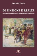 Di finzione e realtà. Immagini e immaginario nella Sicilia di Seminerio di Gabriella Congiu edito da Algra