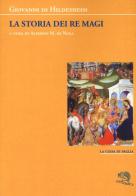 La storia dei Re Magi di Giovanni di Hildesheim edito da La Vita Felice