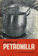 Ricette di Petronilla di Amalia Moretti Foggia edito da In Magazine