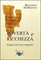 Povertà e ricchezza. Esegesi dei testi evangelici di Beniamino Di Martino edito da Editrice Domenicana Italiana