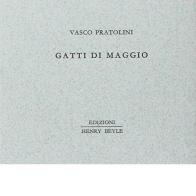 Gatti di maggio di Vasco Pratolini edito da Henry Beyle
