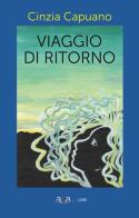 Viaggio di ritorno di Cinzia Capuano edito da ALA Libri