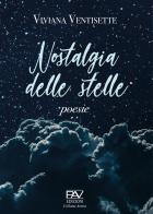 Nostalgia delle stelle di Viviana Ventisette edito da Pav Edizioni