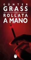 Rollata a mano di Günter Grass edito da Marotta e Cafiero