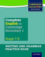 Complete English for Cambridge IGCSE secondary 1. Writing and grammar practice book-Student's book. Per la Scuola media. Con espansione online edito da Oxford University Press