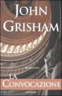 La convocazione di John Grisham edito da Mondadori