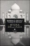 Storia dell'India di Barbara D. Metcalf, Thomas R. Metcalf edito da Mondadori