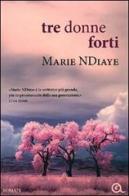 Tre donne forti di Marie Ndiaye edito da Giunti Editore